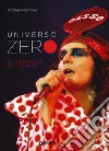 Universo Zero. Il romanzo di Renato libro