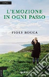 L'emozione in ogni passo libro