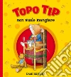 Topo Tip non vuole mangiare libro