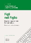 Figli nel Figlio. Una teologia morale fondamentale libro