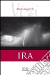 Ira. I vizi libro