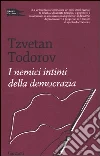 I nemici intimi della democrazia libro