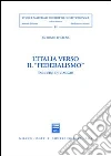 L'Italia verso il «federalismo». Taccuini di viaggio libro
