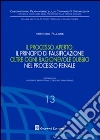 Il processo aperto: il principio di falsificazione oltre ogni ragionevole dubbio nel processo penale Il processo aperto: il principio di falsificazione oltre ogni ragionevole dubbio nel processo penale