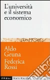 L'università e il sistema economico. Conoscenza, progresso tecnologico e crescita L'università e il sistema economico. Conoscenza, progresso tecnologico e crescita