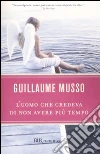 L'uomo che credeva di non avere più tempo libro