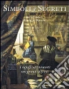 Simboli e segreti. I significati nascosti nei grandi dipinti libro