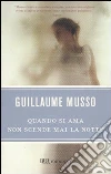 Quando si ama non scende mai la notte libro
