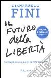 Il futuro della libertà. Consigli non richiesti ai nati nel 1989 libro