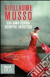 Chi ama torna sempre indietro libro