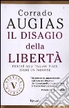 Il disagio della libertà. Perché agli italiani piace avere un padrone libro