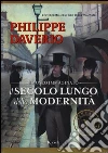 Il secolo lungo della modernità. Il museo immaginato libro