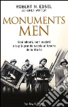 Monuments men. Eroi alleati, ladri nazisti e la più grande caccia al tesoro della storia Monuments men. Eroi alleati, ladri nazisti e la più grande caccia al tesoro della storia