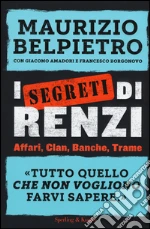 I segreti di Renzi