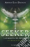 La ragazza del destino. Seeker. Vol. 3 libro