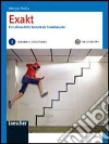 Exakt. Per le Scuole superiori (1) Exakt. Per le Scuole superiori (1)