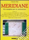 Meridiane. Kit completo per la costruzione libro