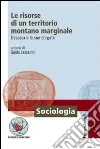 Le risorse di un territorio montano marginale. Usseaux e le sue borgate Le risorse di un territorio montano marginale. Usseaux e le sue borgate