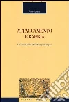 Attaccamento e rabbia. Un'analisi della letteratura psicologica libro