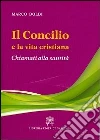 Il Concilio e la vita cristiana. Chiamati alla santità Il Concilio e la vita cristiana. Chiamati alla santità