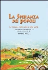 La Speranza dei popoli. Lo sviluppo nella carità e nella verità La Speranza dei popoli. Lo sviluppo nella carità e nella verità