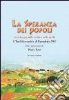 La speranza dei popoli. Lo sviluppo nella carità e nella verità. L'enciclica sociale di Benedetto XVI libro