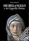 Michelangelo e la Cappella Sistina libro
