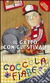 Il Gatto con gli stivali Il Gatto con gli stivali