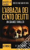 L'abbazia dei cento delitti. Codice millenarius saga libro