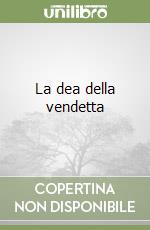 La dea della vendetta