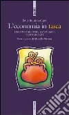 L'economia in tasca. L'economia come la viviamo tutti i giorni libro