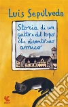 Storia di un gatto e del topo che diventò suo amico libro