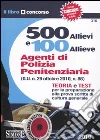 Cinquecento allievi e cento allieve agenti di polizia penitenziaria. Teoria e test per la preparazione alla prova scritta di cultura generale libro