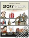 Storyboard. Con espansione online. Per la Scuola media libro