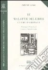 Le malattie del libro. Le cure ed i restauri libro