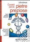 Curarsi con le pietre preziose Curarsi con le pietre preziose