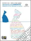 Meravigliosamente. Narrativa. Per le Scuole superiori. Con espansione online libro