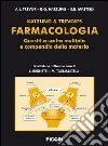 Farmacologia. Quesiti a scelta multipla e compendio della materia Farmacologia. Quesiti a scelta multipla e compendio della materia