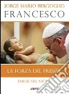 La forza del presepe. Parole sul Natale libro