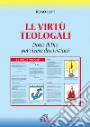Le virtù teologali. Dono di Dio per vivere da cristiani Le virtù teologali. Dono di Dio per vivere da cristiani