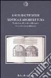 Mistica e architettura. Il simbolismo del cerchio e della cupola libro