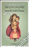 Piccole donne. Ediz. integrale libro