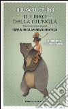 Il libro della giungla. Ediz. integrale libro