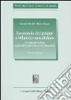 Economia dei gruppi e bilancio consolidato. Una interpretazione degli andamenti economici e finanziari libro