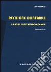 Revisione contabile. Principi e note metodologiche libro