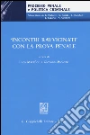 «Incontri ravvicinati» con la prova penale libro