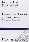 Il pensiero occidentale dalle origini ad oggi (1) Il pensiero occidentale dalle origini ad oggi (1)
