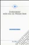 L'educazione nella crisi del welfare. Atti del 53° Convegno di Scholé 2014 libro