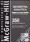 Geometria analitica. 350 problemi svolti e proposti libro