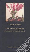 Una vita da passatore. Conversazione con Catherine Portevin libro
